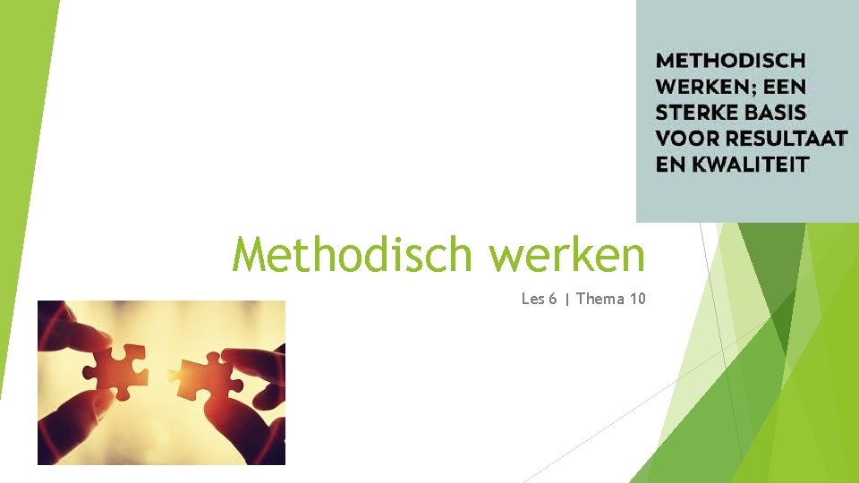 Methodisch werken Les 6 | Thema 10 