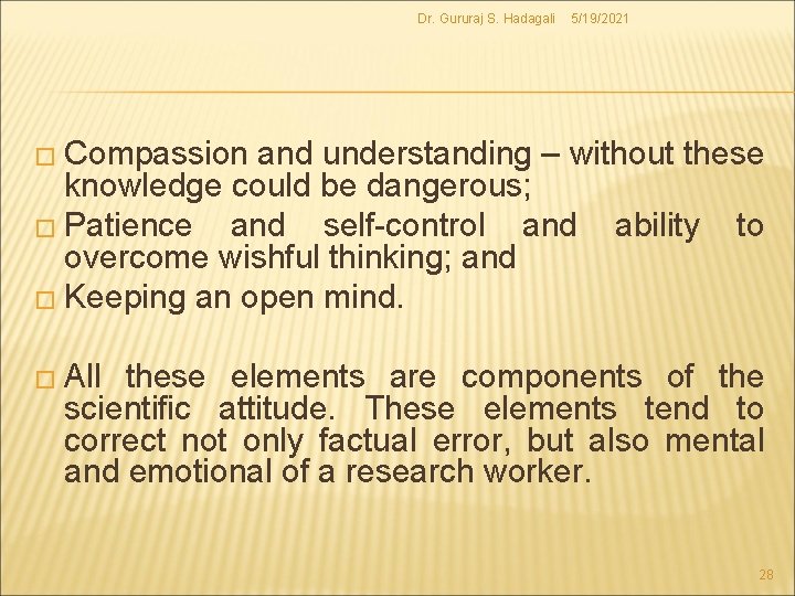 Dr. Gururaj S. Hadagali 5/19/2021 � Compassion and understanding – without these knowledge could Dr. Gururaj S. Hadagali 5/19/2021 � Compassion and understanding – without these knowledge could