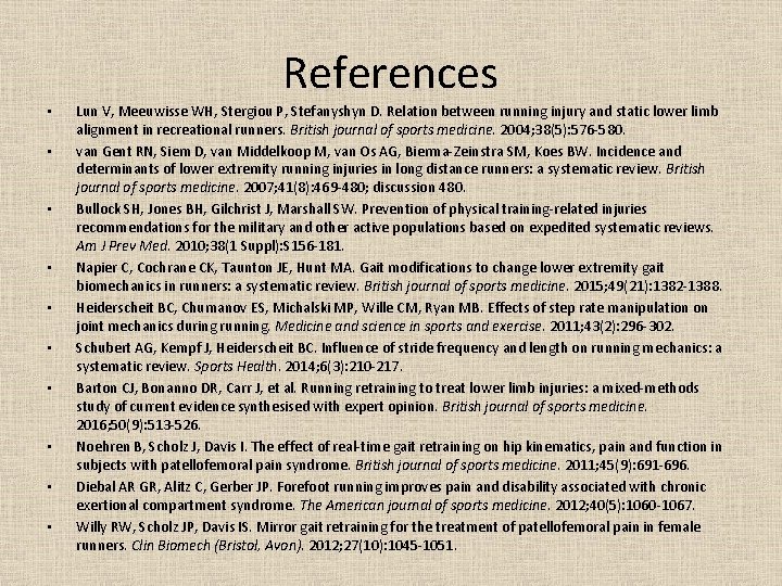 References • • • Lun V, Meeuwisse WH, Stergiou P, Stefanyshyn D. Relation between