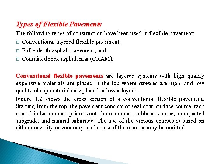 Types of Flexible Pavements The following types of construction have been used in flexible
