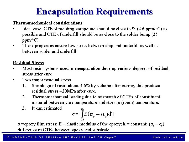 Encapsulation Requirements Thermomechanical considerations • Ideal case, CTE of molding compound should be close