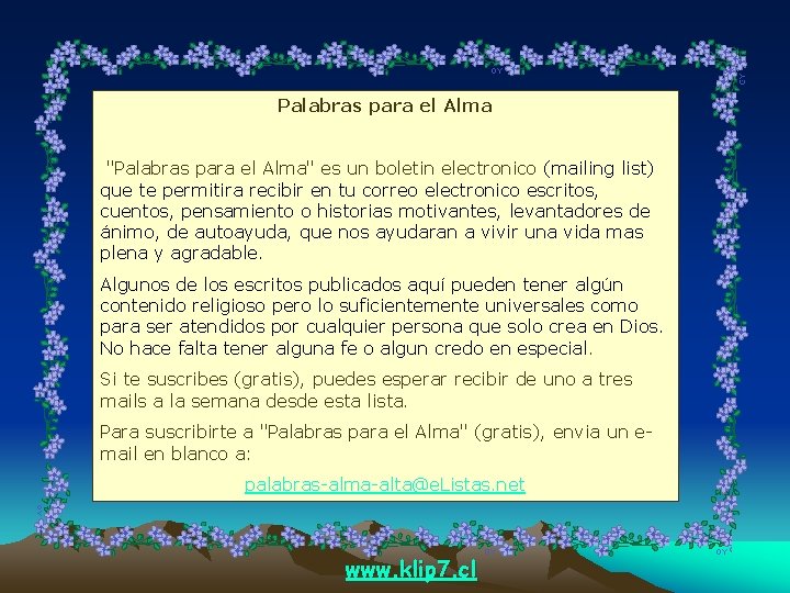 Palabras para el Alma "Palabras para el Alma" es un boletin electronico (mailing list)