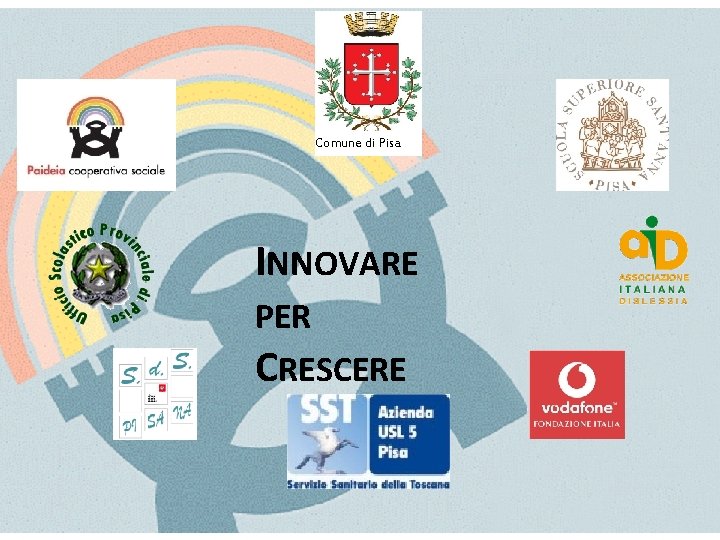 Comune di Pisa INNOVARE PER CRESCERE 