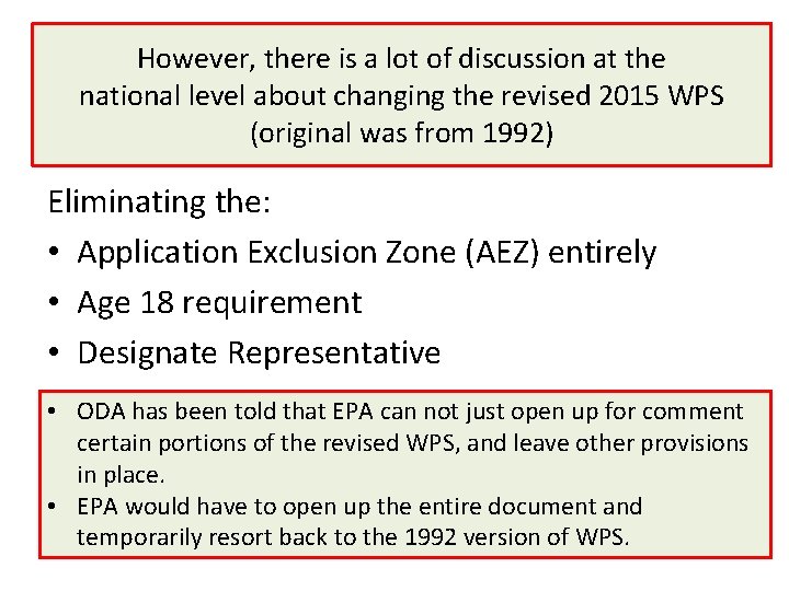 However, there is a lot of discussion at the national level about changing the However, there is a lot of discussion at the national level about changing the