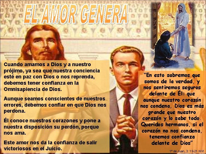 Cuando amamos a Dios y a nuestro prójimo, ya sea que nuestra conciencia esté Cuando amamos a Dios y a nuestro prójimo, ya sea que nuestra conciencia esté