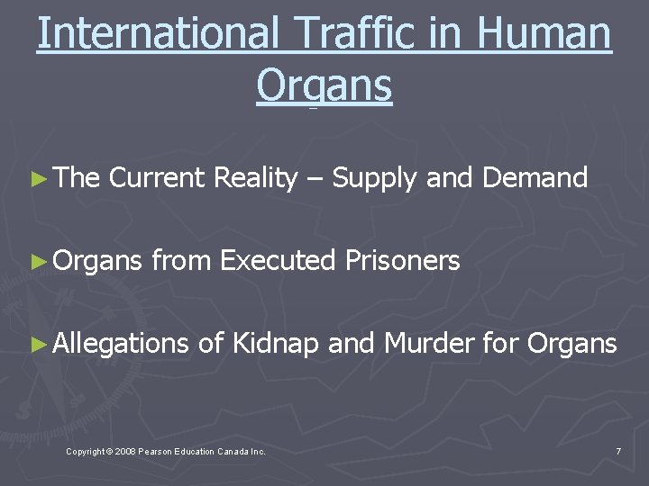 International Traffic in Human Organs ► The Current Reality – Supply and Demand ►