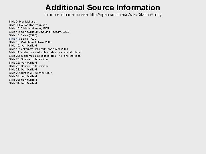 Additional Source Information for more information see: http: //open. umich. edu/wiki/Citation. Policy Slide 6: Additional Source Information for more information see: http: //open. umich. edu/wiki/Citation. Policy Slide 6:
