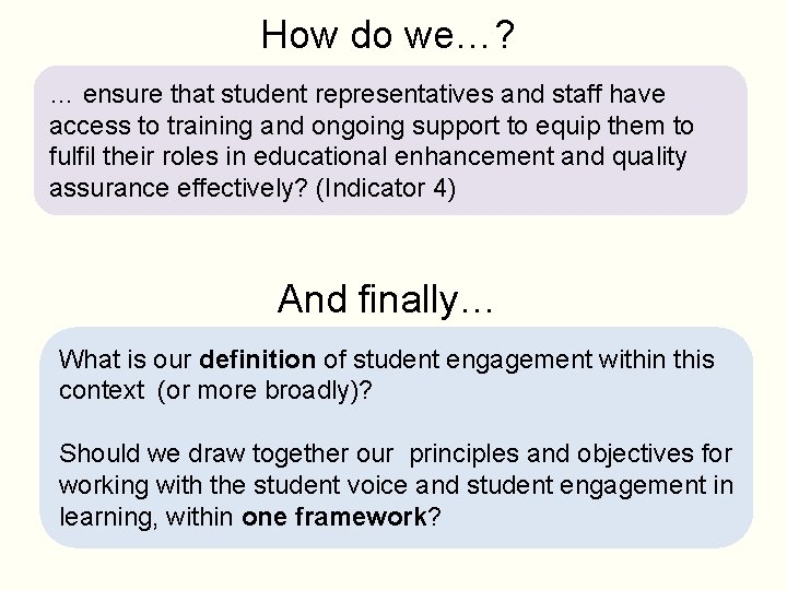 How do we…? … ensure that student representatives and staff have access to training