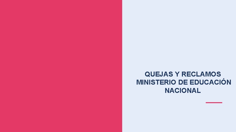 QUEJAS Y RECLAMOS MINISTERIO DE EDUCACIÓN NACIONAL 