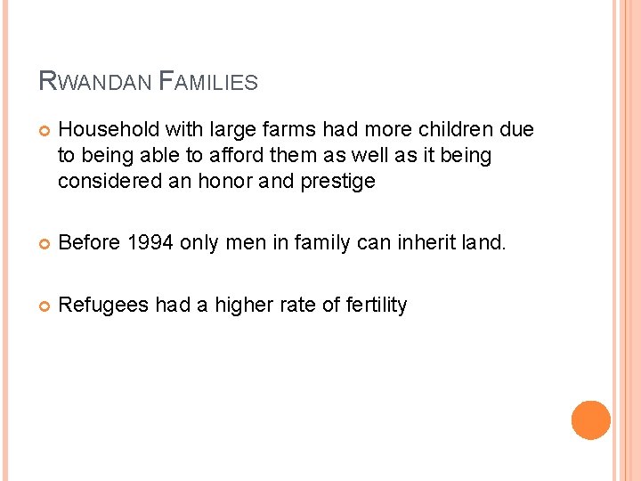 RWANDAN FAMILIES Household with large farms had more children due to being able to