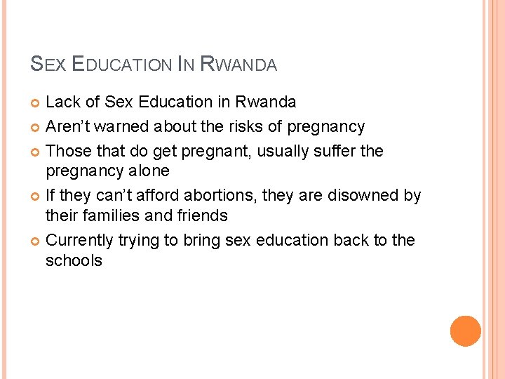 SEX EDUCATION IN RWANDA Lack of Sex Education in Rwanda Aren’t warned about the