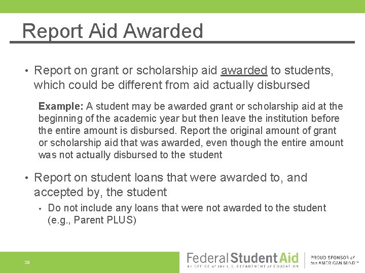 Report Aid Awarded • Report on grant or scholarship aid awarded to students, which Report Aid Awarded • Report on grant or scholarship aid awarded to students, which