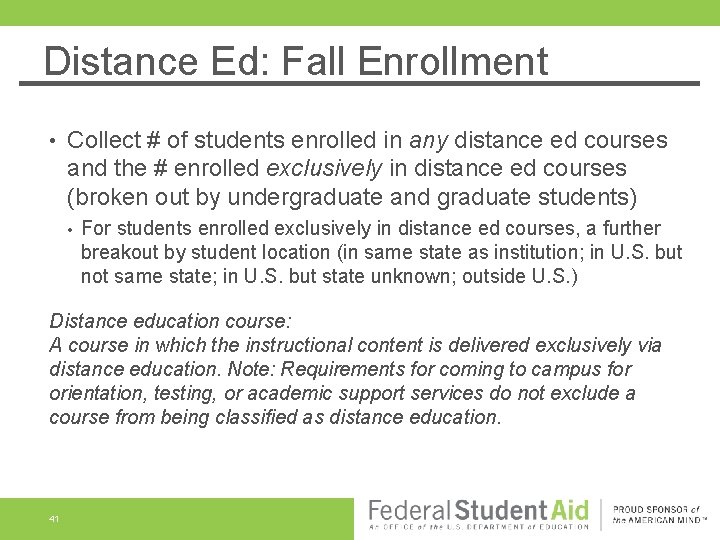 Distance Ed: Fall Enrollment • Collect # of students enrolled in any distance ed Distance Ed: Fall Enrollment • Collect # of students enrolled in any distance ed