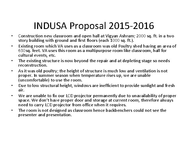 INDUSA Proposal 2015 -2016 • • Construction new classroom and open hall at Vigyan