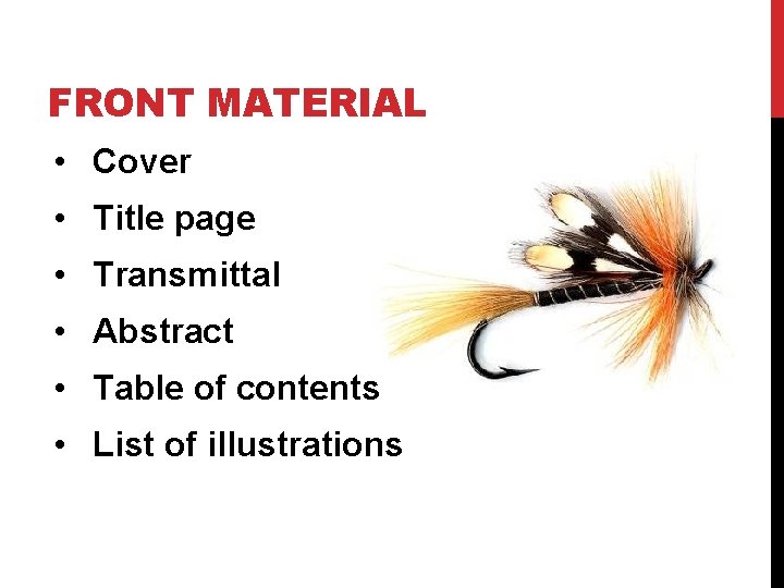 FRONT MATERIAL • Cover • Title page • Transmittal • Abstract • Table of