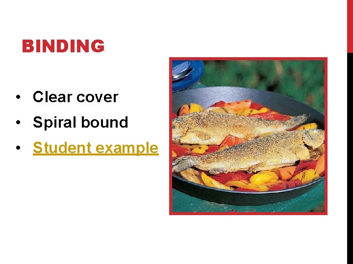 BINDING • Clear cover • Spiral bound • Student example 