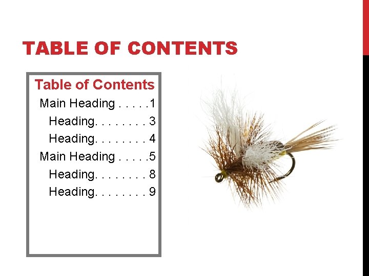 TABLE OF CONTENTS Table of Contents Main Heading. . . 1 Heading. . .