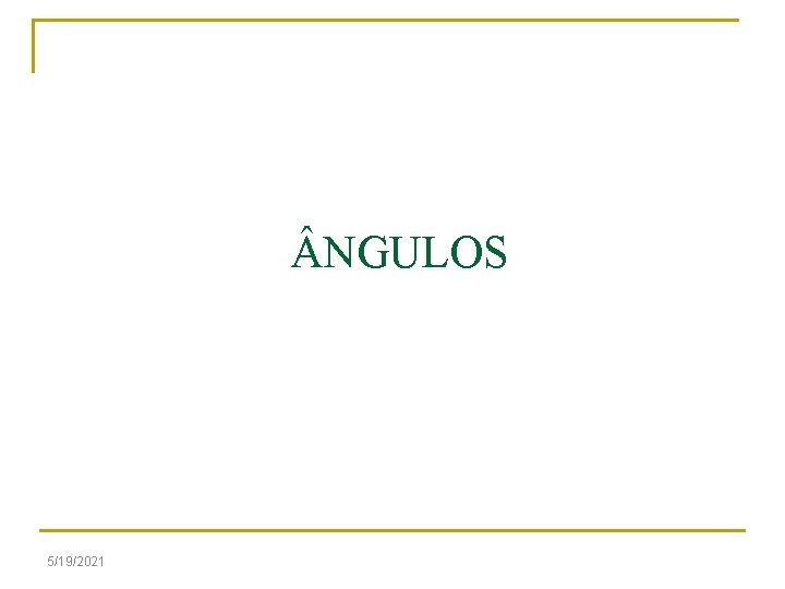 NGULOS 5/19/2021 NGULOS 5/19/2021