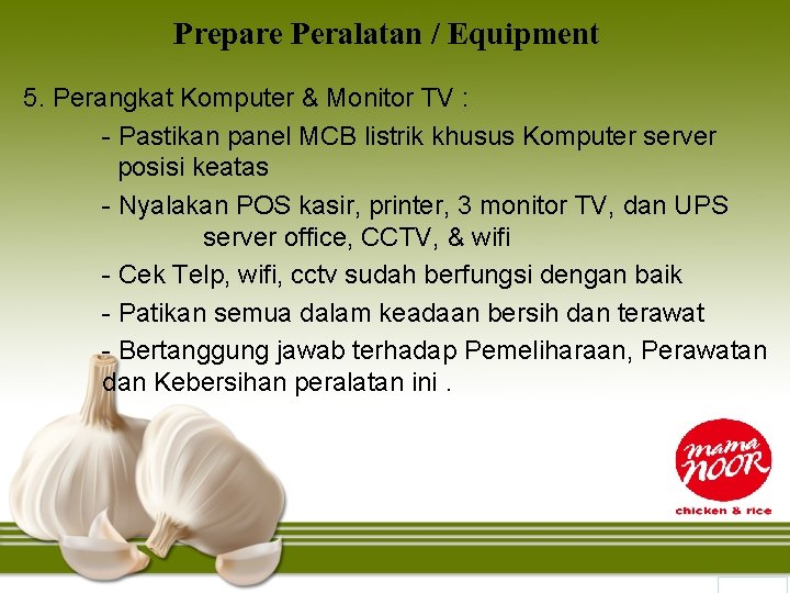 Prepare Peralatan / Equipment 5. Perangkat Komputer & Monitor TV : - Pastikan panel