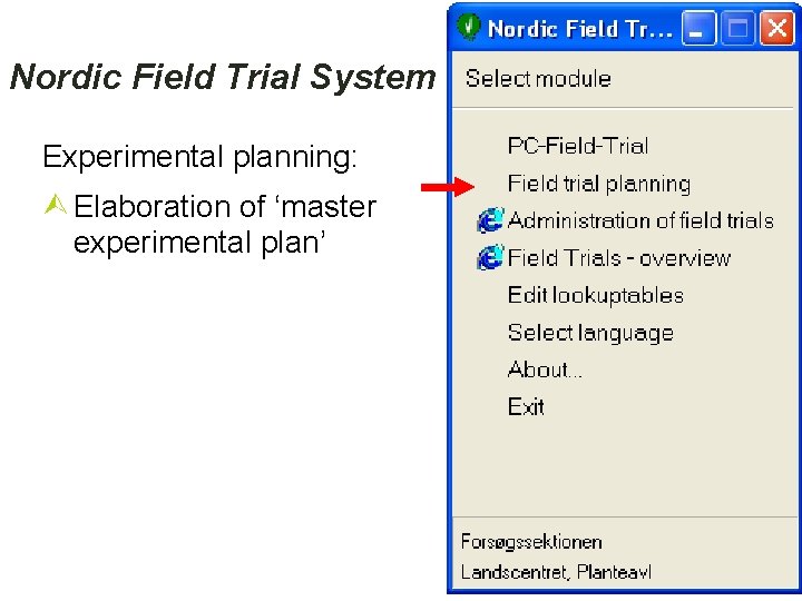 Nordic Field Trial System Experimental planning: Elaboration of ‘master experimental plan’ 