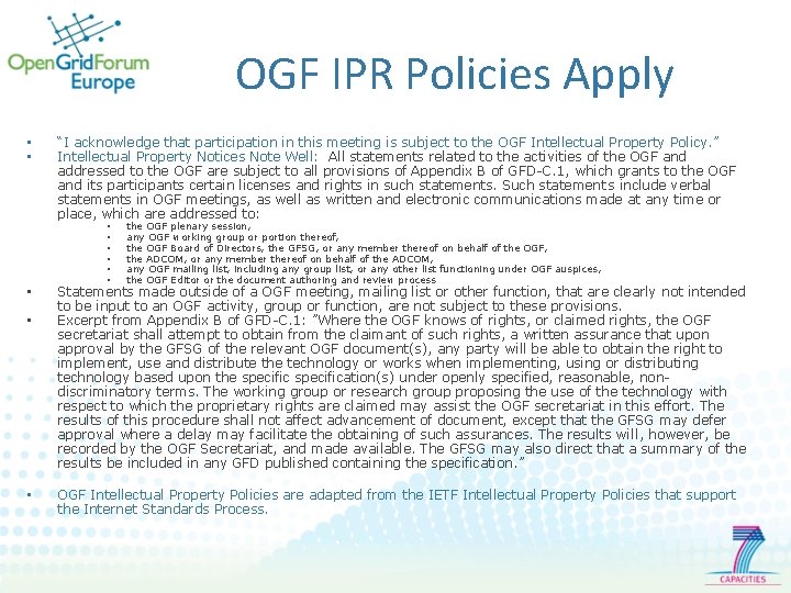 OGF IPR Policies Apply • • • “I acknowledge that participation in this meeting