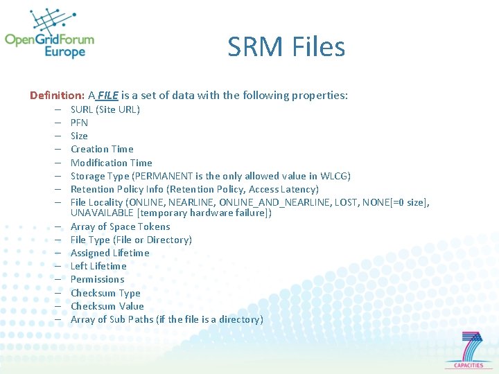 SRM Files Definition: A FILE is a set of data with the following properties: