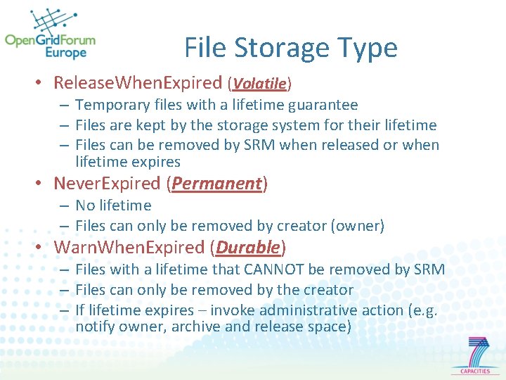 File Storage Type • Release. When. Expired (Volatile) Volatile – Temporary files with a