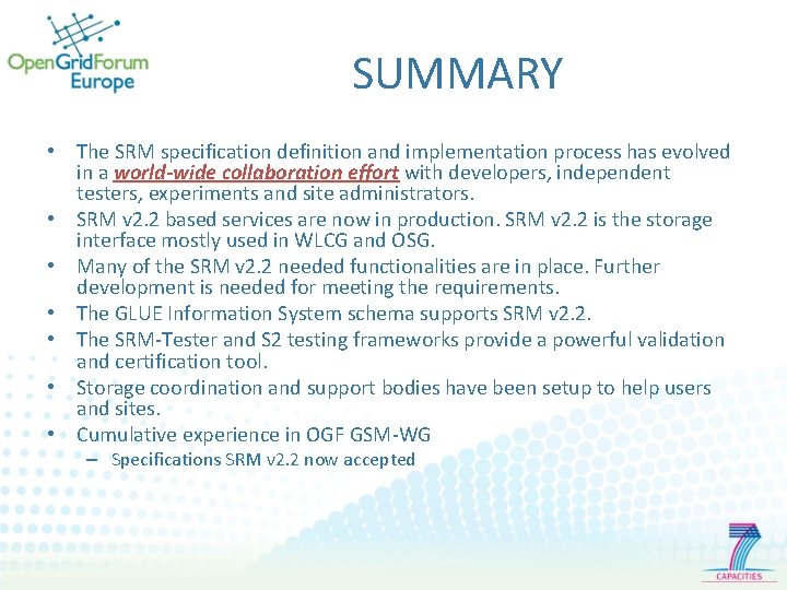 SUMMARY • The SRM specification definition and implementation process has evolved in a world-wide