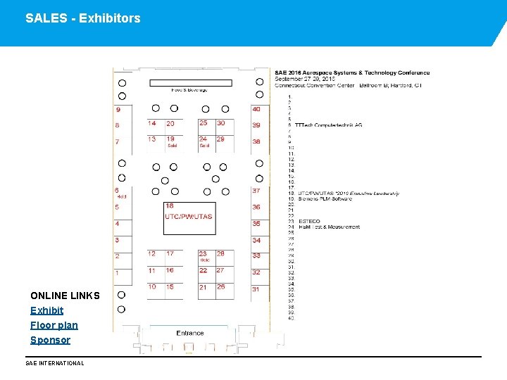 SALES - Exhibitors ONLINE LINKS Exhibit Floor plan Sponsor SAE INTERNATIONAL 