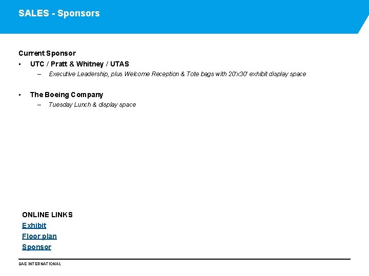 SALES - Sponsors Current Sponsor • UTC / Pratt & Whitney / UTAS –