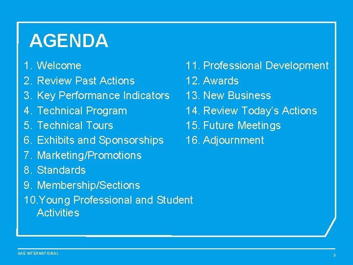 AGENDA 1. Welcome 11. Professional Development 2. Review Past Actions 12. Awards 3. Key
