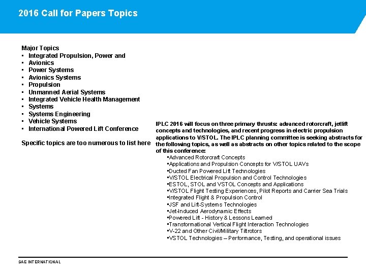 2016 Call for Papers Topics Major Topics • Integrated Propulsion, Power and • Avionics