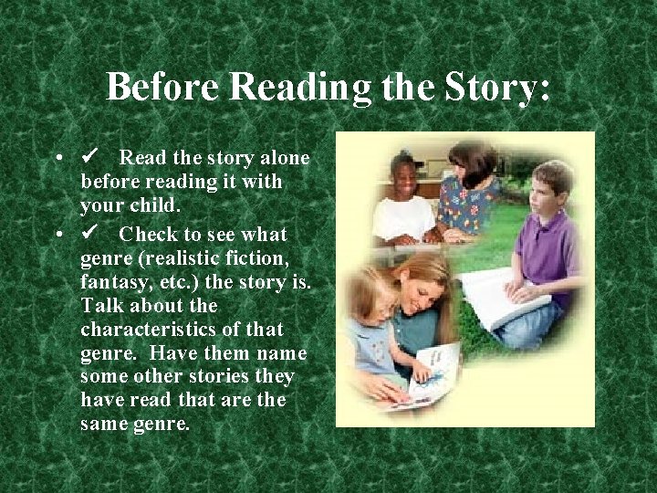 Before Reading the Story: • ü Read the story alone before reading it with