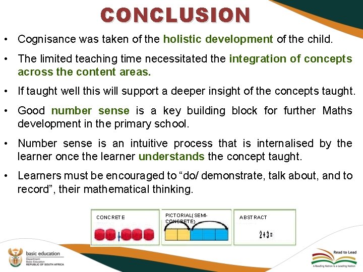CONCLUSION • Cognisance was taken of the holistic development of the child. • The