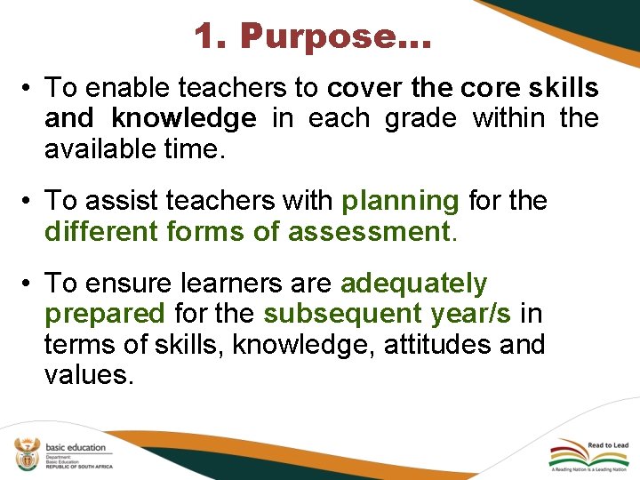 1. Purpose… • To enable teachers to cover the core skills and knowledge in