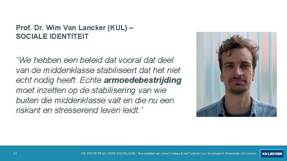 Prof. Dr. Wim Van Lancker (KUL) – SOCIALE IDENTITEIT “We hebben een beleid dat