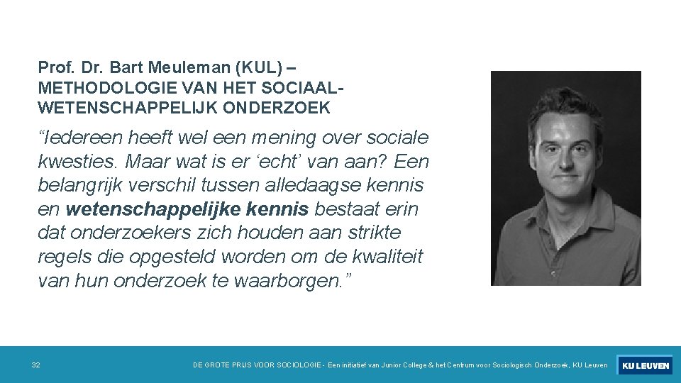 Prof. Dr. Bart Meuleman (KUL) – METHODOLOGIE VAN HET SOCIAALWETENSCHAPPELIJK ONDERZOEK “Iedereen heeft wel