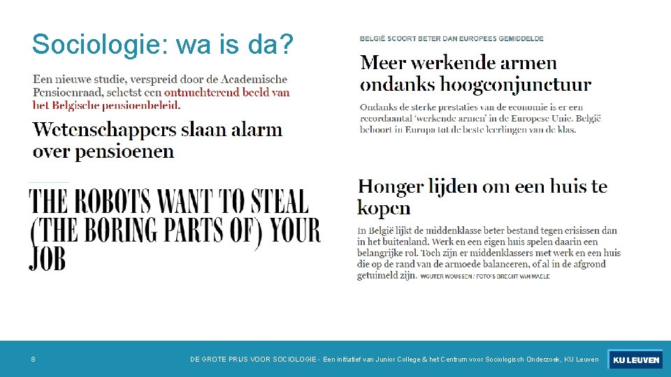 Sociologie: wa is da? 8 DE GROTE PRIJS VOOR SOCIOLOGIE - Een initiatief van