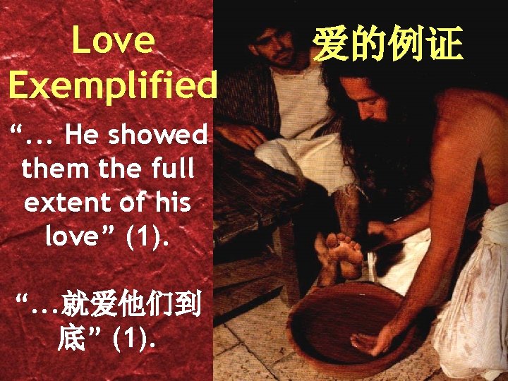 Love Exemplified “. . . He showed them the full extent of his love”