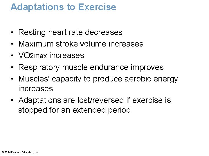 Adaptations to Exercise • • • Resting heart rate decreases Maximum stroke volume increases Adaptations to Exercise • • • Resting heart rate decreases Maximum stroke volume increases