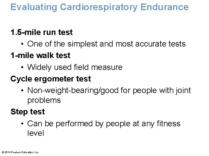 Evaluating Cardiorespiratory Endurance 1. 5 -mile run test • One of the simplest and Evaluating Cardiorespiratory Endurance 1. 5 -mile run test • One of the simplest and