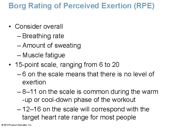 Borg Rating of Perceived Exertion (RPE) • Consider overall – Breathing rate – Amount Borg Rating of Perceived Exertion (RPE) • Consider overall – Breathing rate – Amount