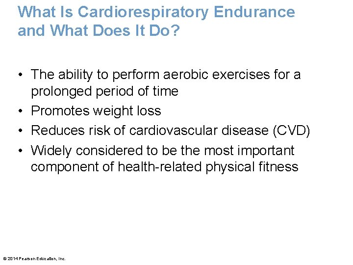 What Is Cardiorespiratory Endurance and What Does It Do? • The ability to perform What Is Cardiorespiratory Endurance and What Does It Do? • The ability to perform