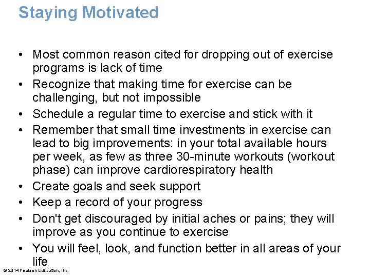 Staying Motivated • Most common reason cited for dropping out of exercise programs is Staying Motivated • Most common reason cited for dropping out of exercise programs is