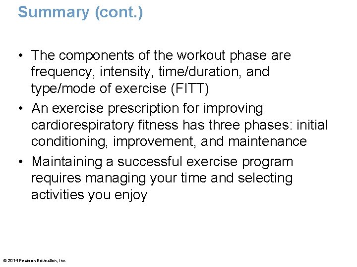 Summary (cont. ) • The components of the workout phase are frequency, intensity, time/duration, Summary (cont. ) • The components of the workout phase are frequency, intensity, time/duration,