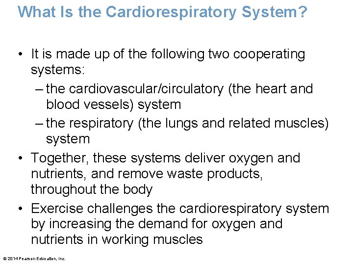 What Is the Cardiorespiratory System? • It is made up of the following two What Is the Cardiorespiratory System? • It is made up of the following two