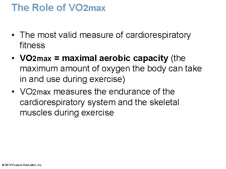 The Role of VO 2 max • The most valid measure of cardiorespiratory fitness The Role of VO 2 max • The most valid measure of cardiorespiratory fitness