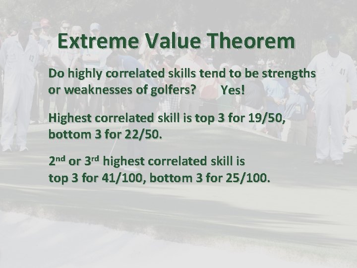 Extreme Value Theorem Do highly correlated skills tend to be strengths or weaknesses of