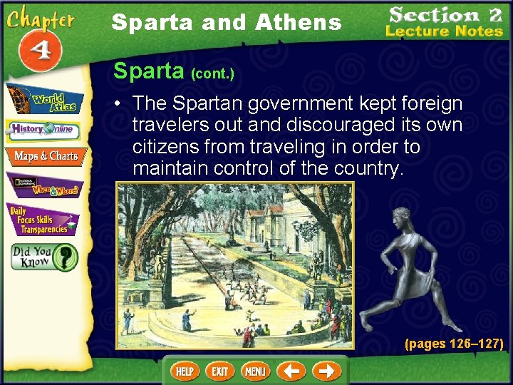 Sparta and Athens Sparta (cont. ) • The Spartan government kept foreign travelers out