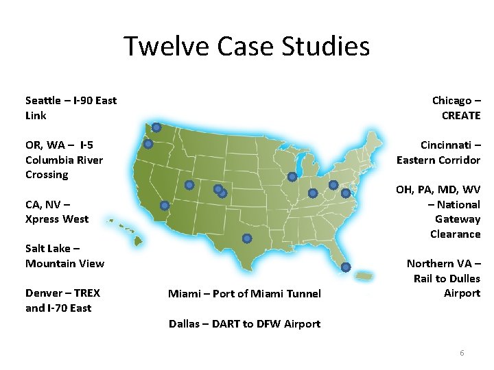 Twelve Case Studies Seattle – I-90 East Link Chicago – CREATE OR, WA –